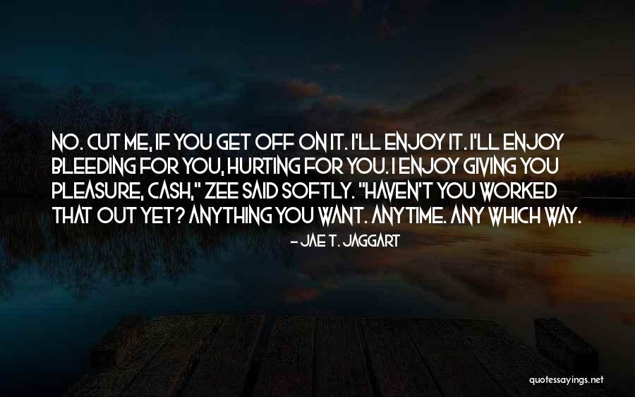 Sarstedt Where Do You Go To Quotes By Jae T. Jaggart Sarstedt Where Do You Go To Quotes By Jae T. Jaggart