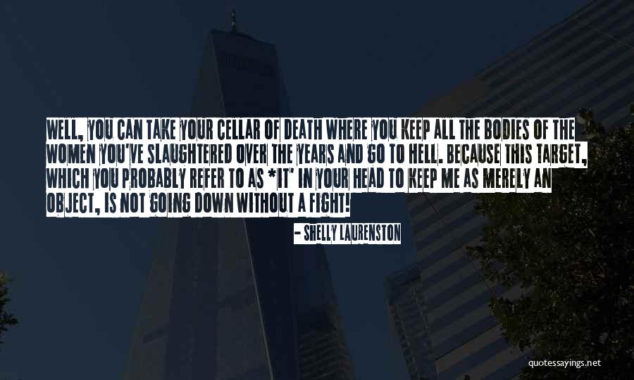 Sartainty Quotes By Shelly Laurenston Sartainty Quotes By Shelly Laurenston