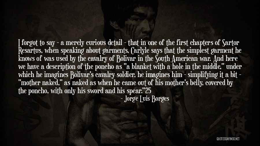 Sartor Quotes By Jorge Luis Borges Sartor Quotes By Jorge Luis Borges