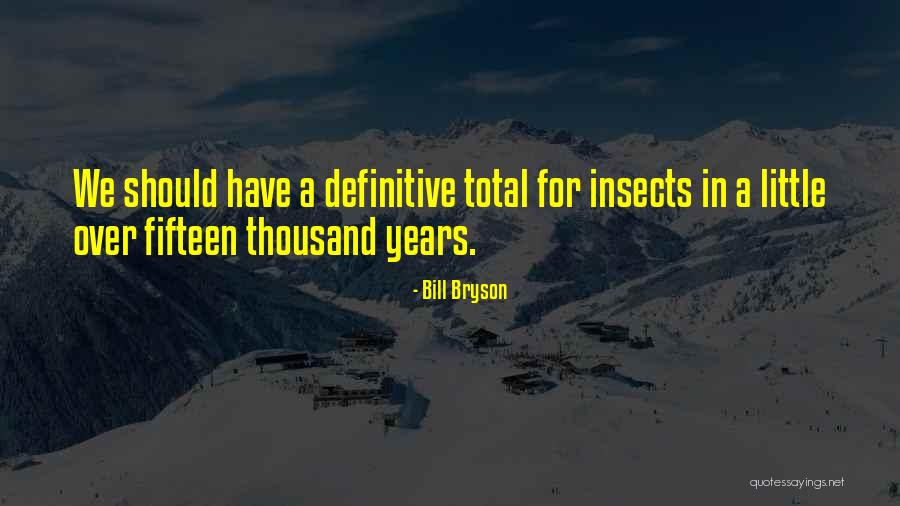 Sartore Quotes By Bill Bryson Sartore Quotes By Bill Bryson