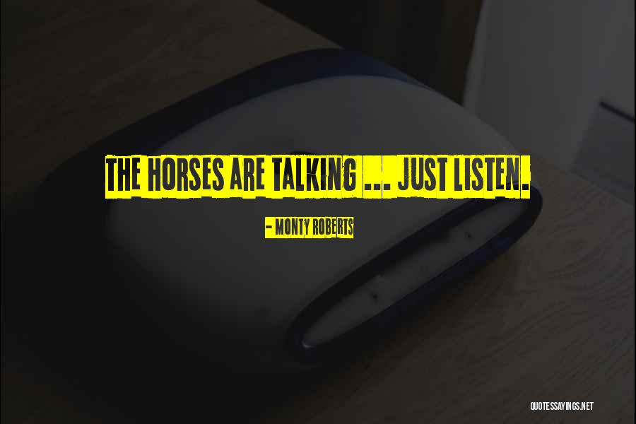 Sartoretto Verna Quotes By Monty Roberts Sartoretto Verna Quotes By Monty Roberts