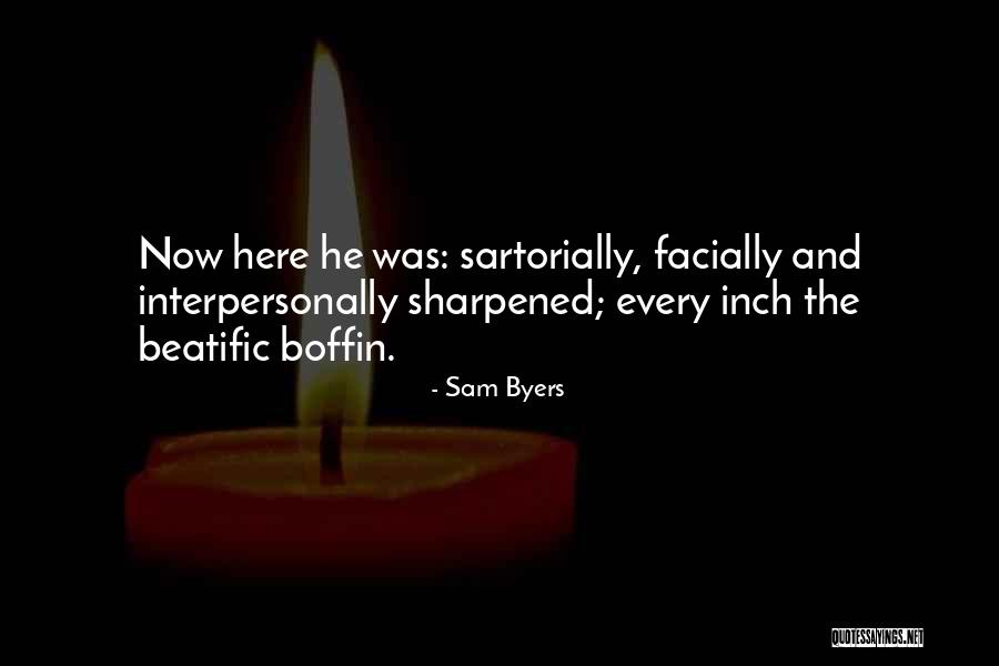 Sartorially Quotes By Sam Byers Sartorially Quotes By Sam Byers