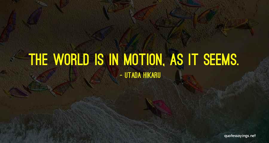 Sartorio Napoli Quotes By Utada Hikaru Sartorio Napoli Quotes By Utada Hikaru