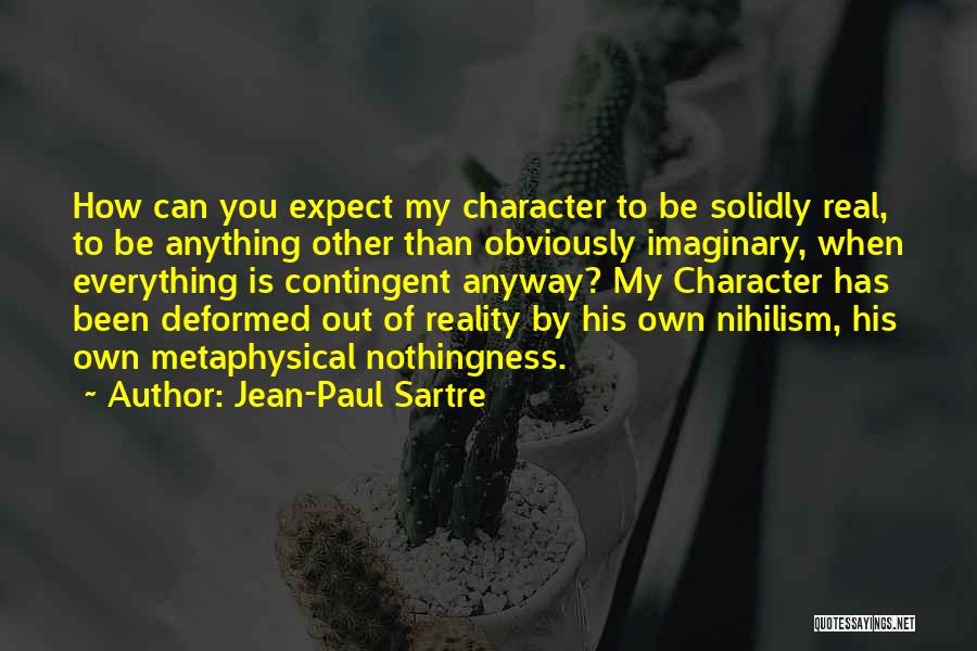 Sartre Nothingness Quotes By Jean-Paul Sartre