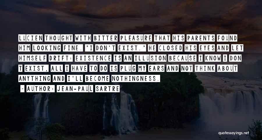 Sartre Nothingness Quotes By Jean-Paul Sartre