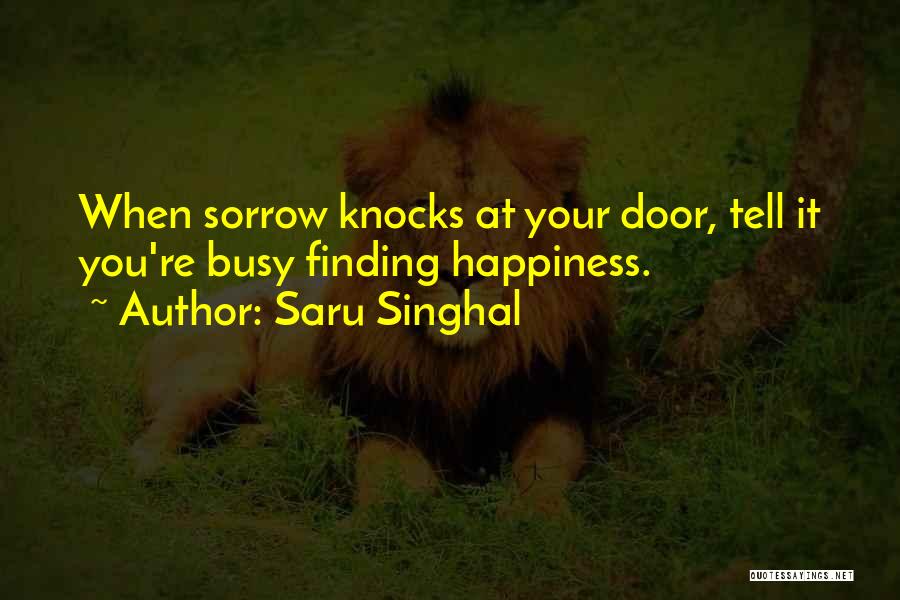 Saru Singhal Quotes 652355