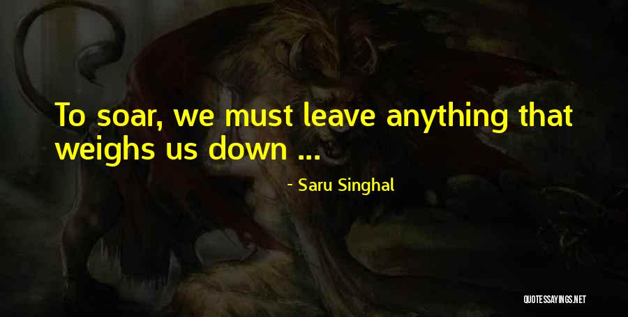 Saru Singhal Quotes 834477