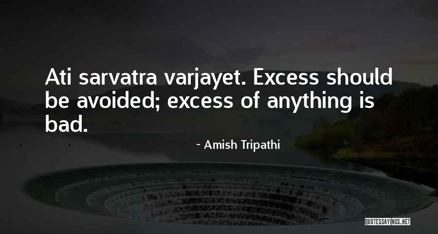 Sarvatra Quotes By Amish Tripathi Sarvatra Quotes By Amish Tripathi
