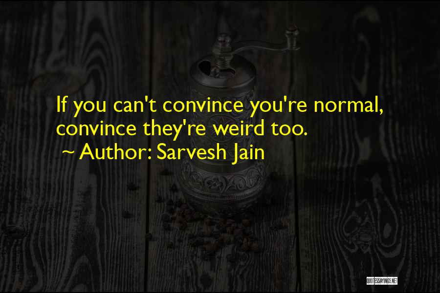 Sarvesh Jain Quotes 1052895