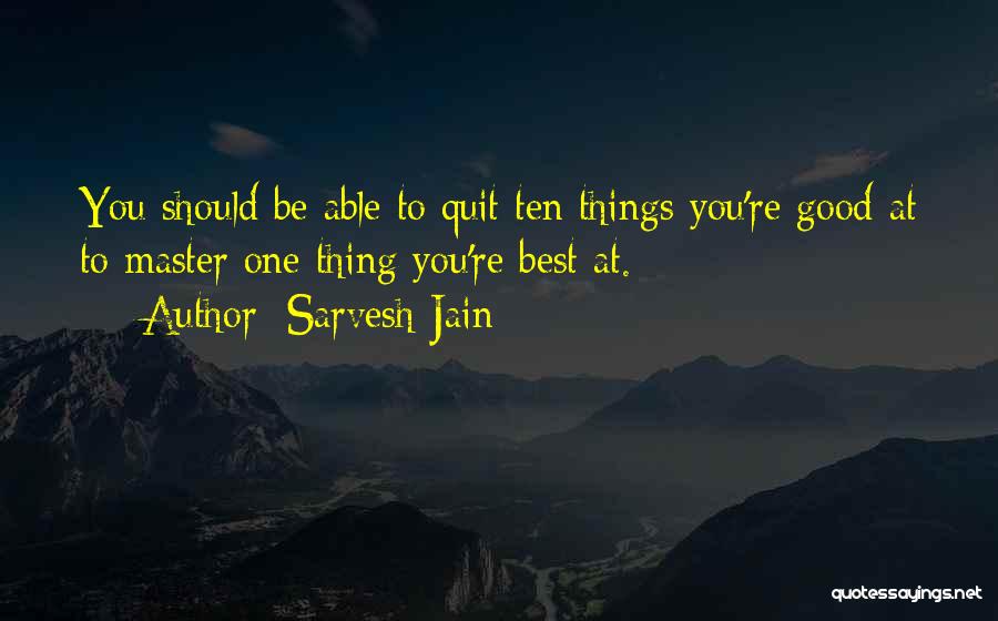 Sarvesh Jain Quotes 107967