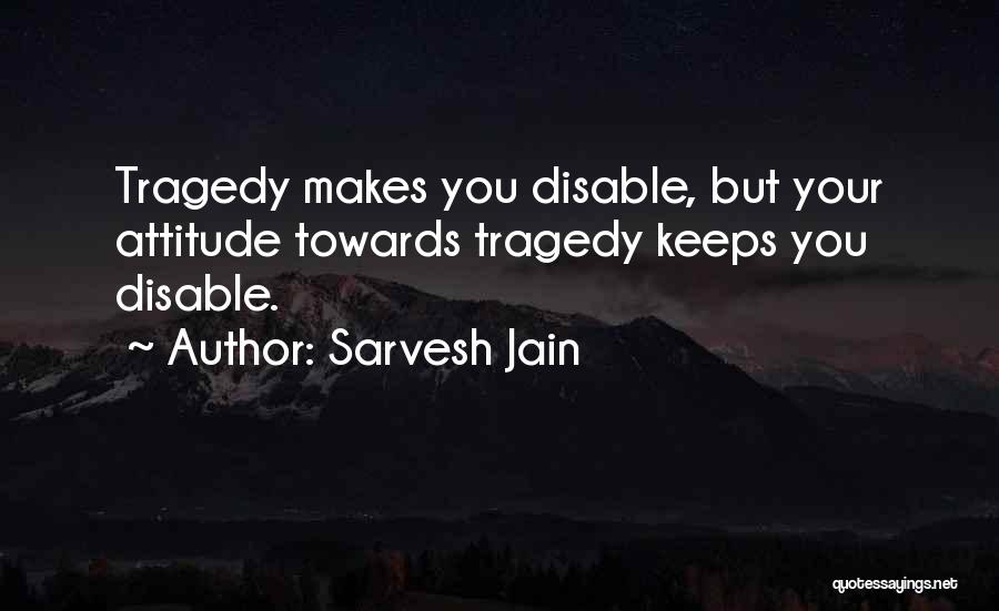 Sarvesh Jain Quotes 1394094