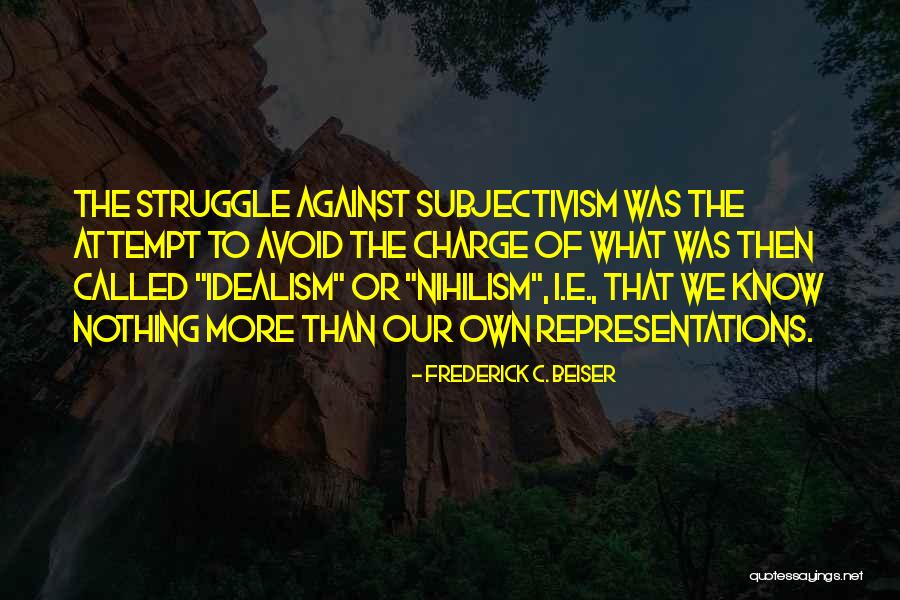 Sarveshwar Dayal Saxena Quotes By Frederick C. Beiser Sarveshwar Dayal Saxena Quotes By Frederick C. Beiser