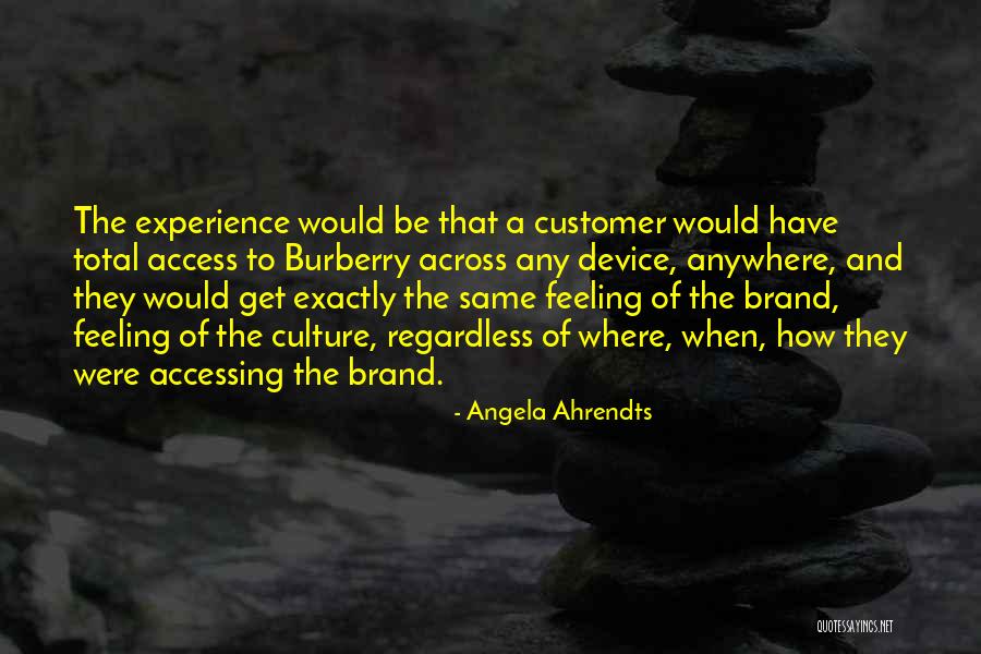 Sarwari Collection Quotes By Angela Ahrendts Sarwari Collection Quotes By Angela Ahrendts