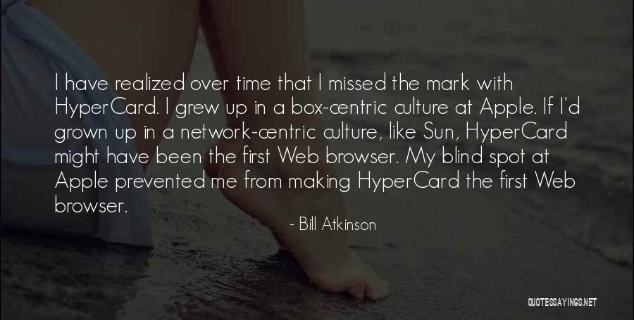 Sarwari Collection Quotes By Bill Atkinson Sarwari Collection Quotes By Bill Atkinson