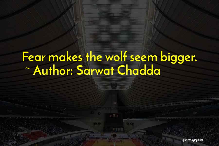 Sarwat Chadda Quotes 856153