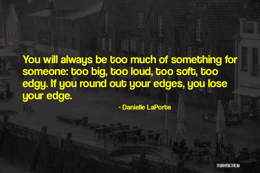 Sarzana Guido Quotes By Danielle LaPorte Sarzana Guido Quotes By Danielle LaPorte