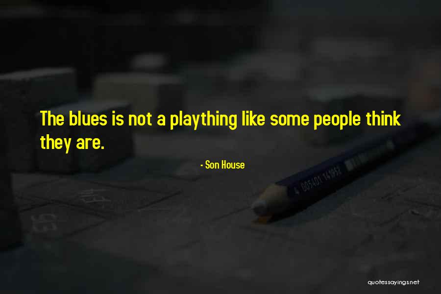 Sasagawa Sister Quotes By Son House Sasagawa Sister Quotes By Son House