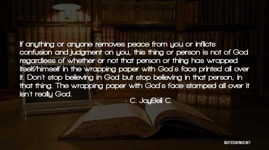 Sasagotin Quotes By C. JoyBell C. Sasagotin Quotes By C. JoyBell C.