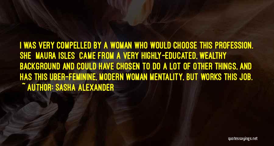Sasha Alexander Quotes 1091876