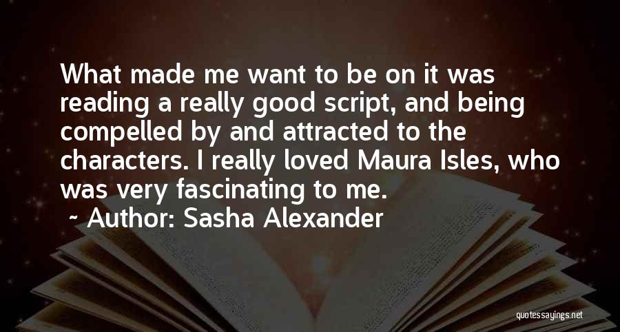 Sasha Alexander Quotes 2217567