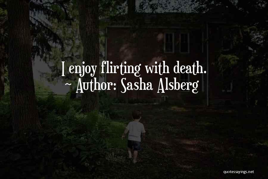 Sasha Alsberg Quotes 758946