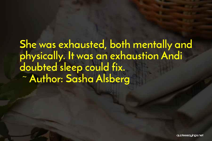 Sasha Alsberg Quotes 824255