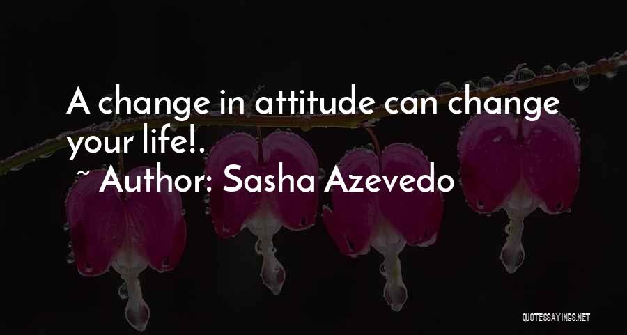 Sasha Azevedo Quotes 1670753