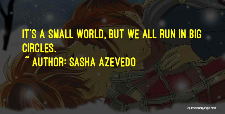 Sasha Azevedo Quotes 2177444