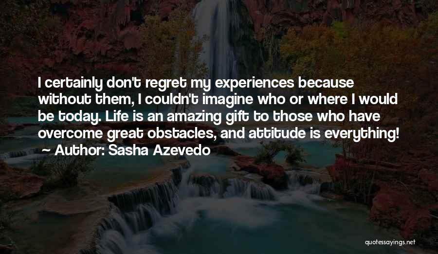 Sasha Azevedo Quotes 773187