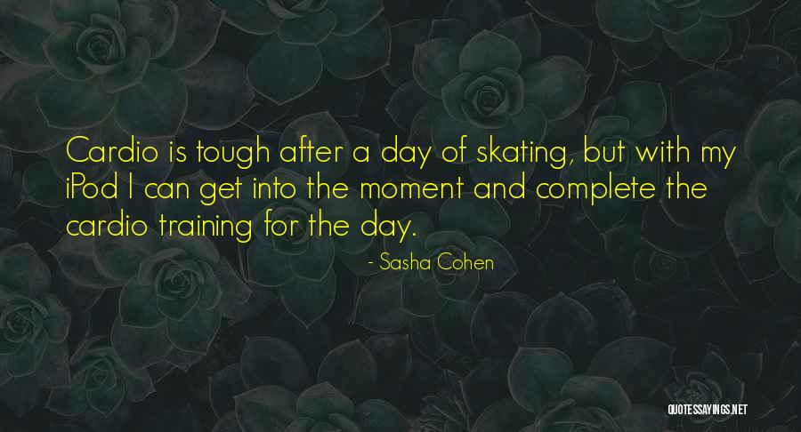 Sasha Cohen Quotes 1629089