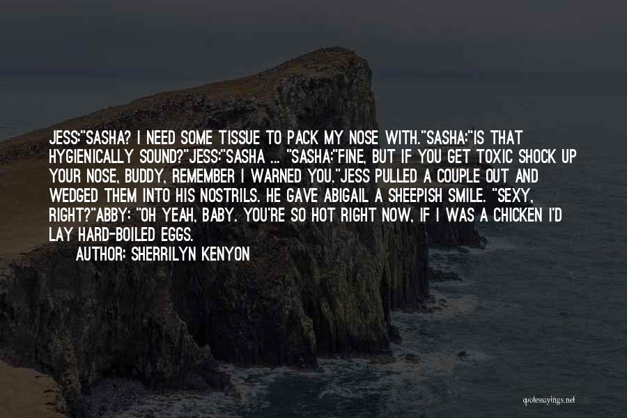 Sasha Go Hard Quotes By Sherrilyn Kenyon