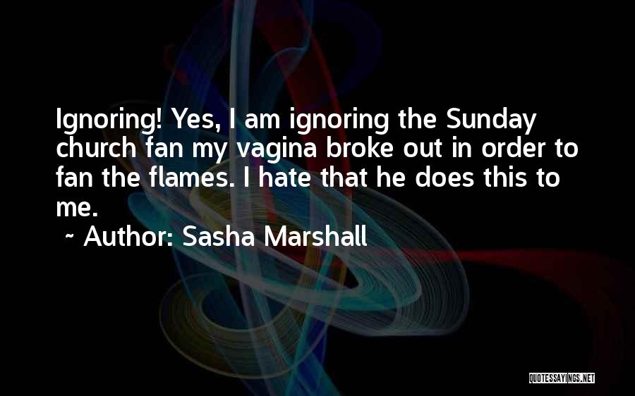 Sasha Marshall Quotes 1535184