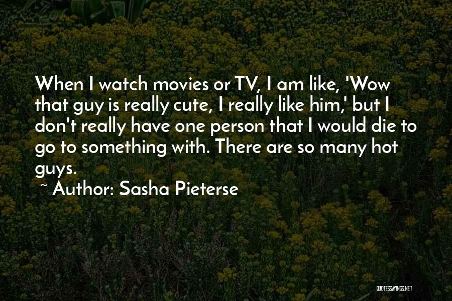 Sasha Pieterse Quotes 94452