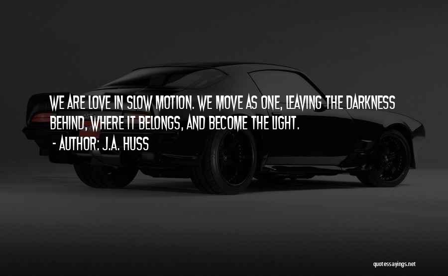 Sasha Quotes By J.A. Huss Sasha Quotes By J.A. Huss