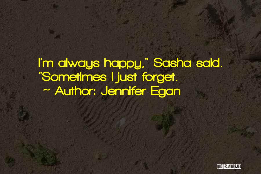 Sasha Quotes By Jennifer Egan