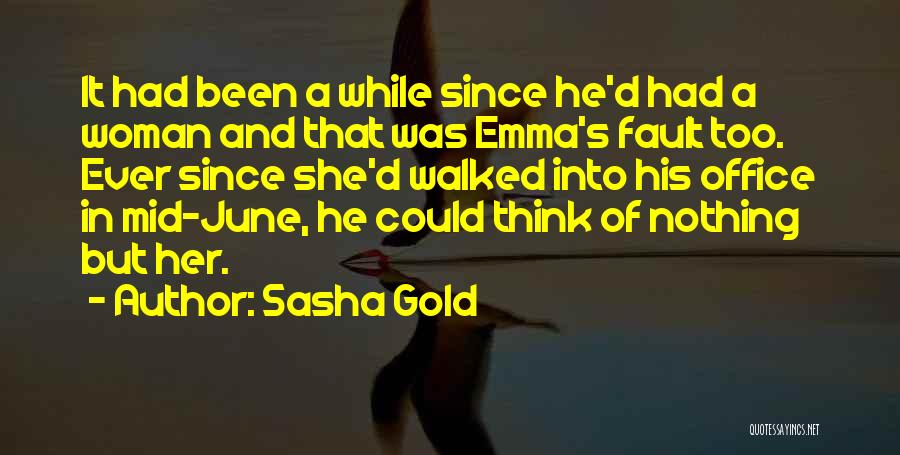 Sasha Quotes By Sasha Gold