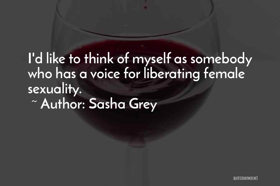 Sasha Quotes By Sasha Grey