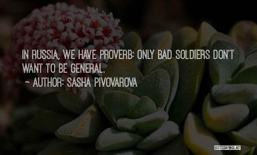 Sasha Quotes By Sasha Pivovarova