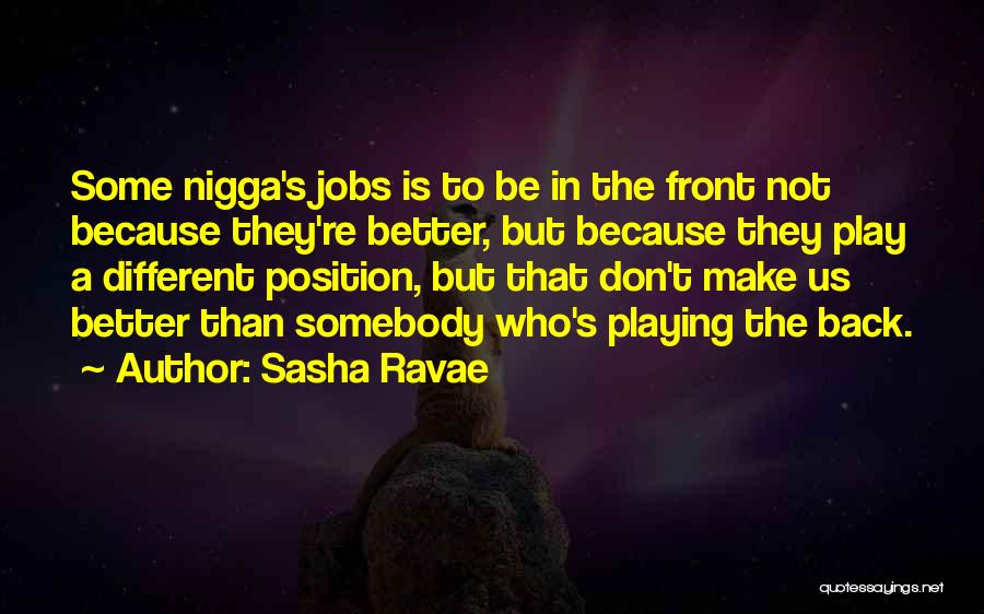Sasha Ravae Quotes 1672530