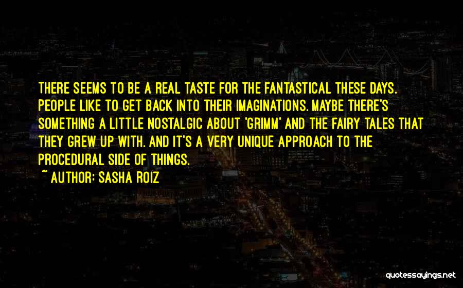 Sasha Roiz Quotes 2185945