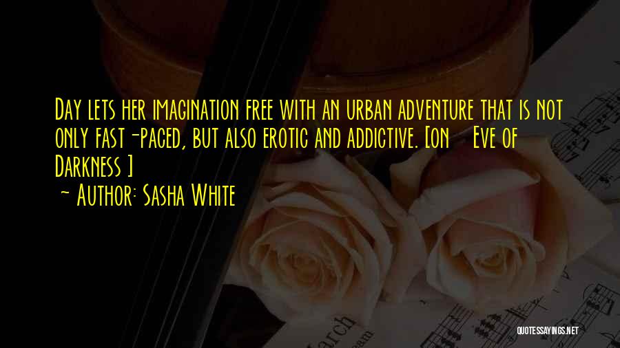 Sasha White Quotes 538492