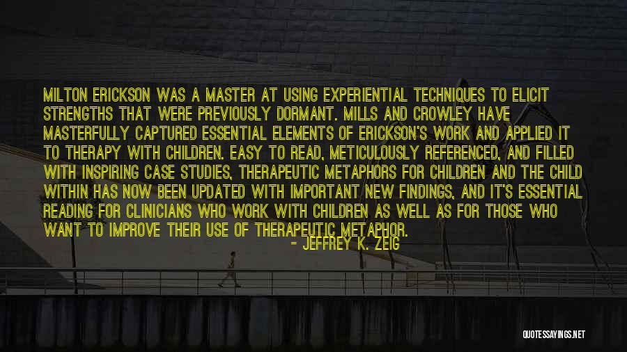 Sashcloth And Axes Quotes By Jeffrey K. Zeig Sashcloth And Axes Quotes By Jeffrey K. Zeig