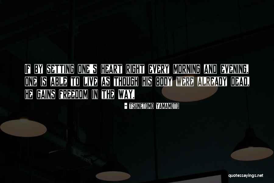 Sasheen S 13 Quotes By Tsunetomo Yamamoto Sasheen S 13 Quotes By Tsunetomo Yamamoto