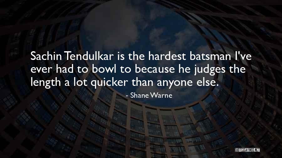 Sashital Baytown Quotes By Shane Warne Sashital Baytown Quotes By Shane Warne