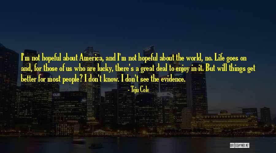 Sashual Quotes By Teju Cole Sashual Quotes By Teju Cole