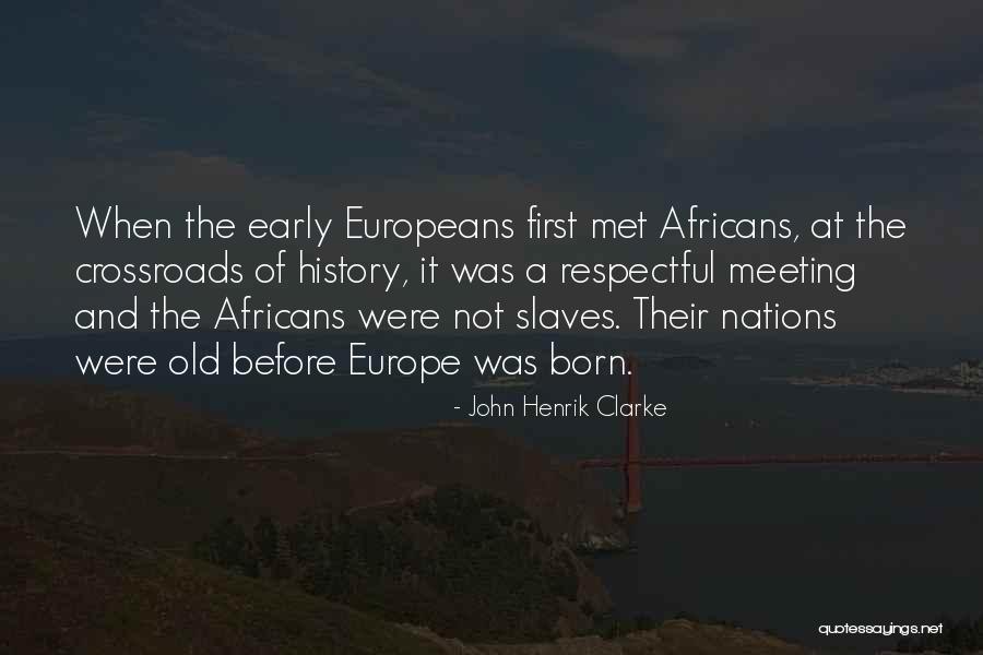 Sasidhar Kilaru Quotes By John Henrik Clarke Sasidhar Kilaru Quotes By John Henrik Clarke