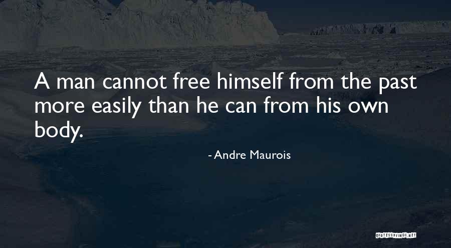 Sasidharan Unnithan Quotes By Andre Maurois Sasidharan Unnithan Quotes By Andre Maurois
