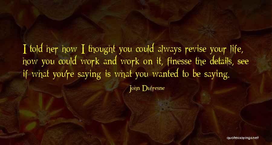 Sasiprapa Yoosum Quotes By John Dufresne Sasiprapa Yoosum Quotes By John Dufresne