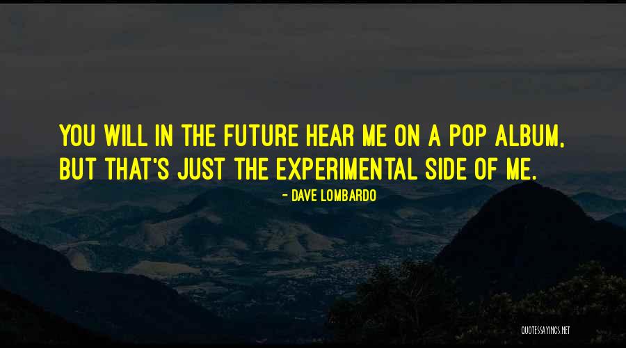 Sasisa Jindamanee Quotes By Dave Lombardo Sasisa Jindamanee Quotes By Dave Lombardo