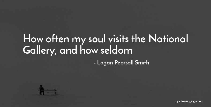Sasiwan Cochran Quotes By Logan Pearsall Smith Sasiwan Cochran Quotes By Logan Pearsall Smith